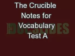 The Crucible  Notes for Vocabulary Test A