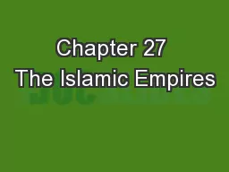 Chapter 27 The Islamic Empires