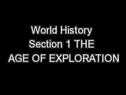 World History Section 1 THE AGE OF EXPLORATION