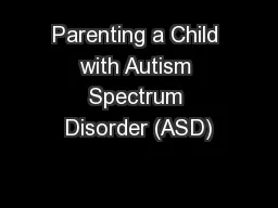 Parenting a Child with Autism Spectrum Disorder (ASD)