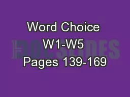 Word Choice W1-W5 Pages 139-169
