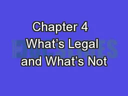 Chapter 4  What’s Legal and What’s Not