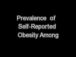 Prevalence  of  Self-Reported Obesity Among
