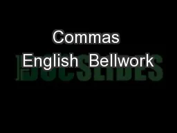 Commas English  Bellwork