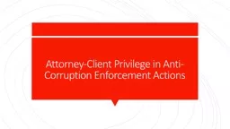 Attorney-Client Privilege in Anti-Corruption Enforcement Actions