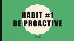 Habit #1 Be Proactive nikki