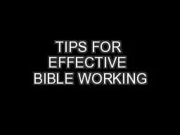 TIPS FOR EFFECTIVE BIBLE WORKING