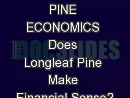 LONGLEAF PINE ECONOMICS Does Longleaf Pine Make Financial Sense?