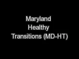 Maryland Healthy Transitions (MD-HT)