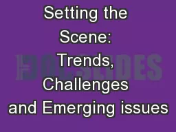 Setting the Scene: Trends, Challenges and Emerging issues