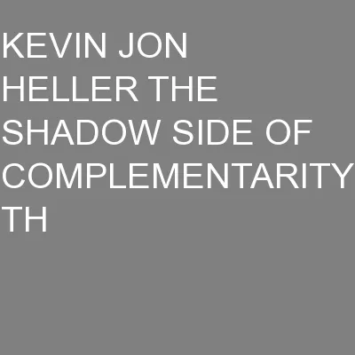 KEVIN JON HELLER THE SHADOW SIDE OF COMPLEMENTARITY TH