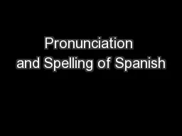 Pronunciation and Spelling of Spanish