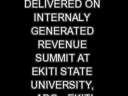 A PAPER DELIVERED ON INTERNALY GENERATED REVENUE SUMMIT AT EKITI STATE UNIVERSITY, ADO