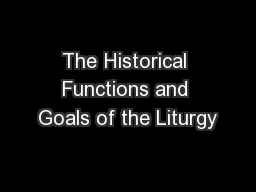 The Historical Functions and Goals of the Liturgy