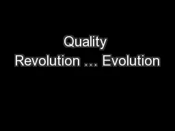 Quality Revolution … Evolution