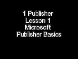 1 Publisher Lesson 1 Microsoft Publisher Basics
