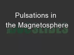 Pulsations in the Magnetosphere
