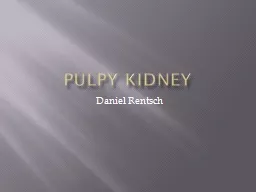 Pulpy Kidney Daniel  Rentsch