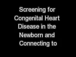 Screening for Congenital Heart Disease in the Newborn and Connecting to