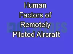 Human Factors of Remotely Piloted Aircraft