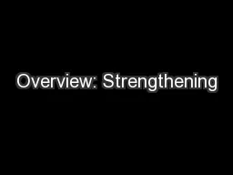 Overview: Strengthening