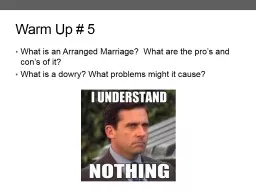 Warm Up # 6 What is an Arranged Marriage?  What are the pro’s and con’s of it