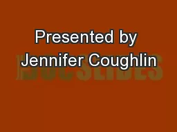 Presented by Jennifer Coughlin