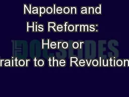 Napoleon and His Reforms: Hero or Traitor to the Revolution?