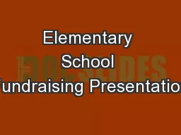 Elementary School Fundraising Presentation