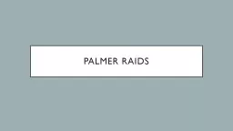 Palmer raids -Communism is a theory. It says that one day all the people/workers will