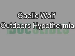 Gaelic Wolf Outdoors Hypothermia