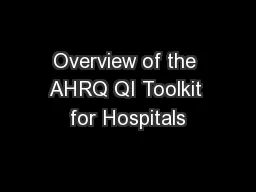 Overview of the AHRQ QI Toolkit for Hospitals