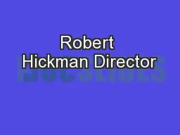 Robert Hickman Director
