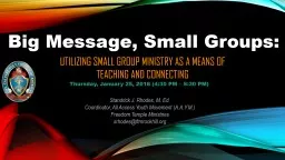 Big Message, Small Groups:
