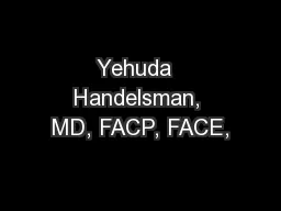 Yehuda  Handelsman, MD, FACP, FACE,