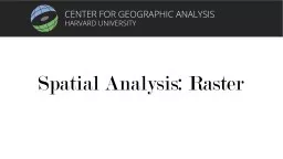 S patial  Analysis: Raster