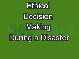 Ethical Decision Making During a Disaster