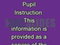 Michigan Department of Education  Pupil Accounting Manual Days and Hours of Pupil Instruction  This information is provided as a service of the Michigan Depa rtment of Education and is distributed wit