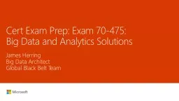 Cert Exam Prep: Exam 70-475: Big Data and Analytics Solutions