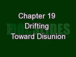 Chapter 19 Drifting Toward Disunion