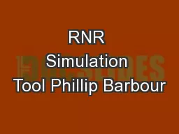 RNR Simulation Tool Phillip Barbour