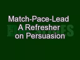Match-Pace-Lead A Refresher on Persuasion