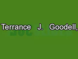 Terrance   J.   Goodell,