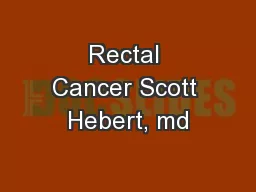 Rectal Cancer Scott Hebert, md