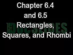 Chapter 6.4 and 6.5 Rectangles, Squares, and Rhombi