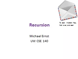 Recursion Michael Ernst UW CSE 140