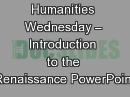 Humanities Wednesday – Introduction to the Renaissance PowerPoint