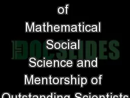 Duncan Luce Foundations of Mathematical Social Science and Mentorship of Outstanding Scientists