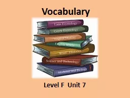 Vocabulary Level F  Unit 7