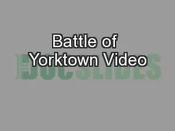 Battle of Yorktown Video